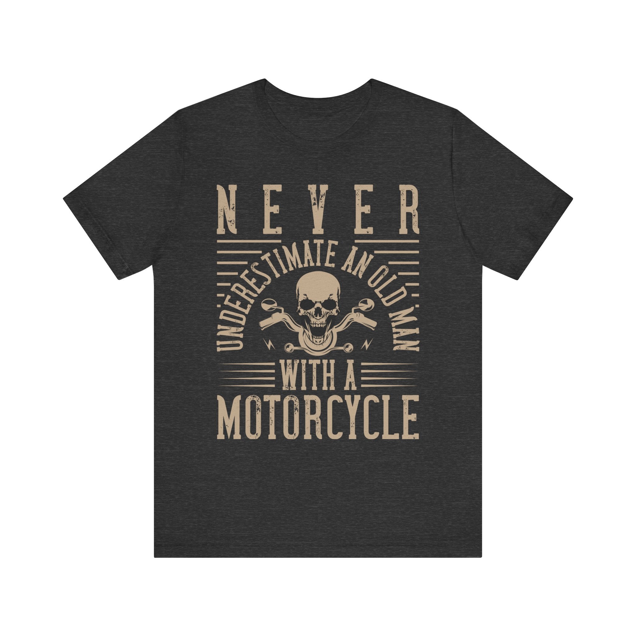 Never Underestimate an Old Man with a Motorcycle T-Shirt – Biker Dad Gift | Funny Biker Quote Shirt | Motorcycle Grandpa Tee