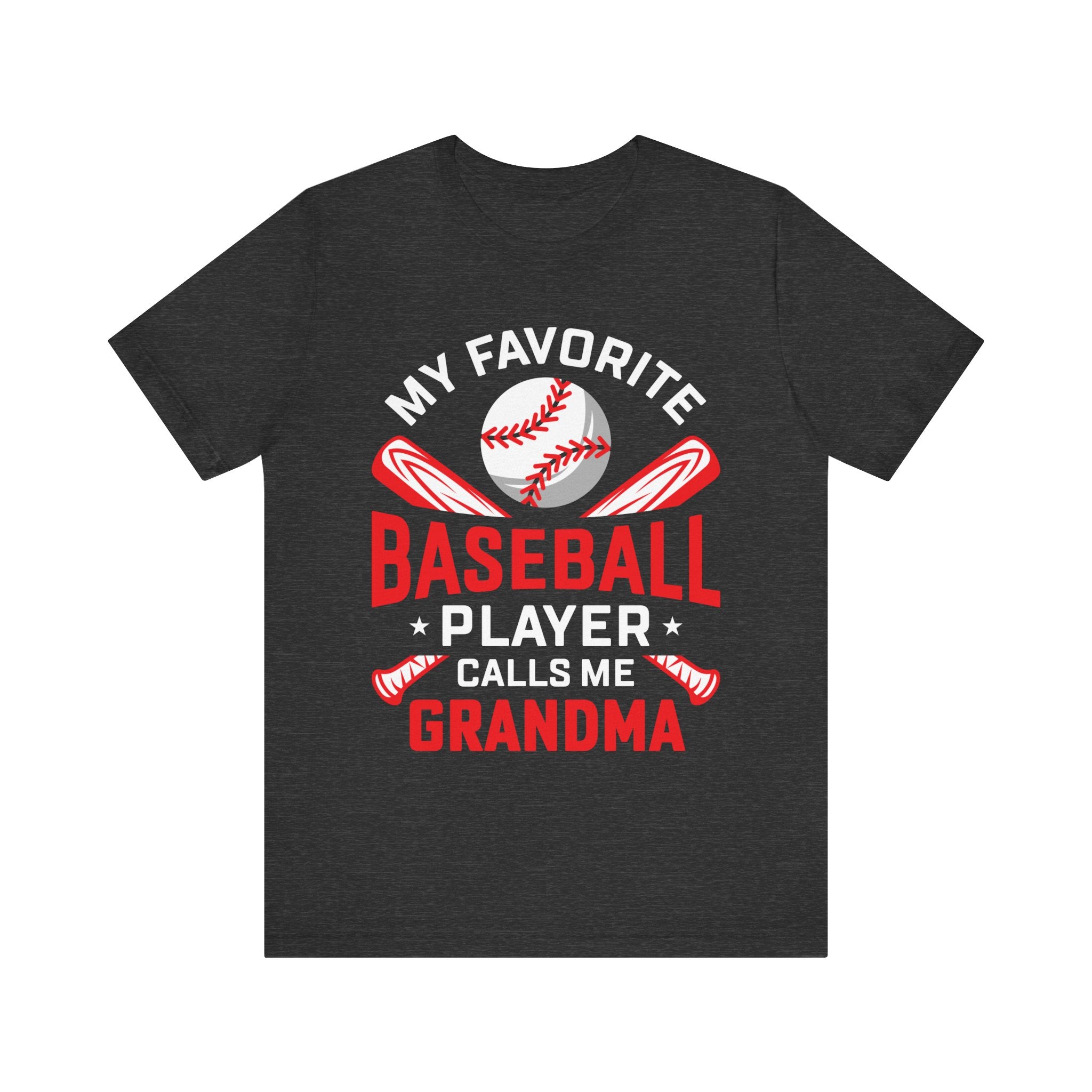 My Favorite Player Calls Me Grandma" Baseball Bella+Canvas 3001 T-Shirt