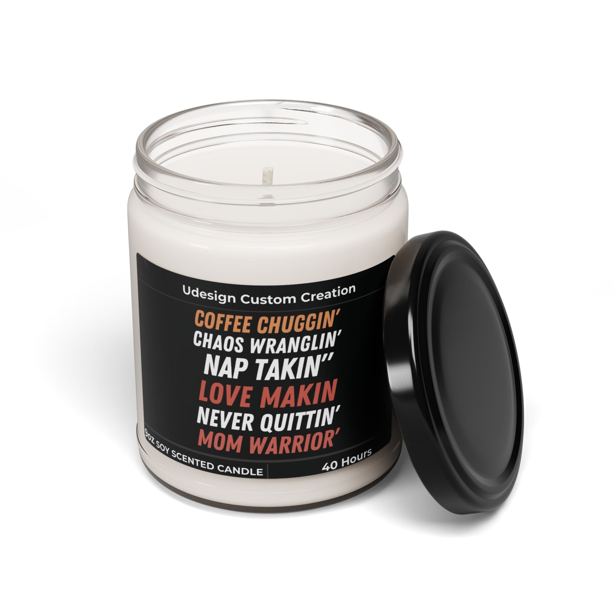 Coffee Chugging, Chaos Wranglin’, Nap Takin’, Never Quittin’ Mom – 9oz Soy Candle