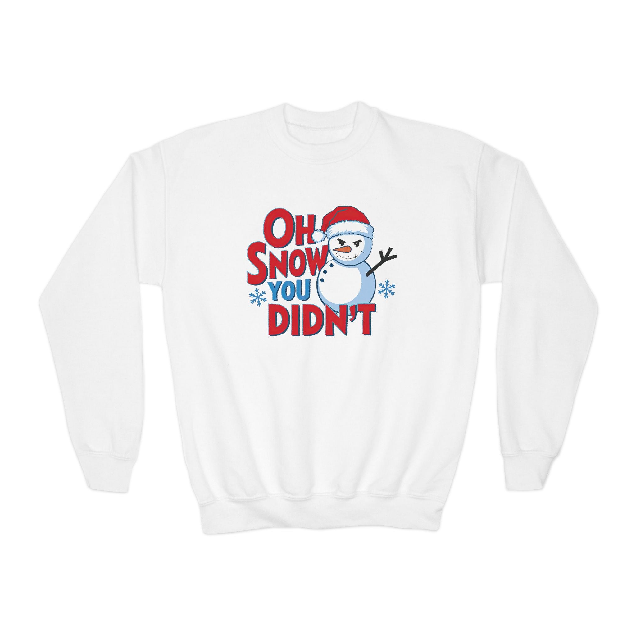 Oh Snow You Didn't Youth Crewneck Sweatshirt