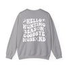 Hello Hunting, Goodbye Husband Gildan 18000 Sweatshirt – Funny Fall Hunting Crewneck | Women’s Camo Life Pullover | Deer Season Wife Sweater