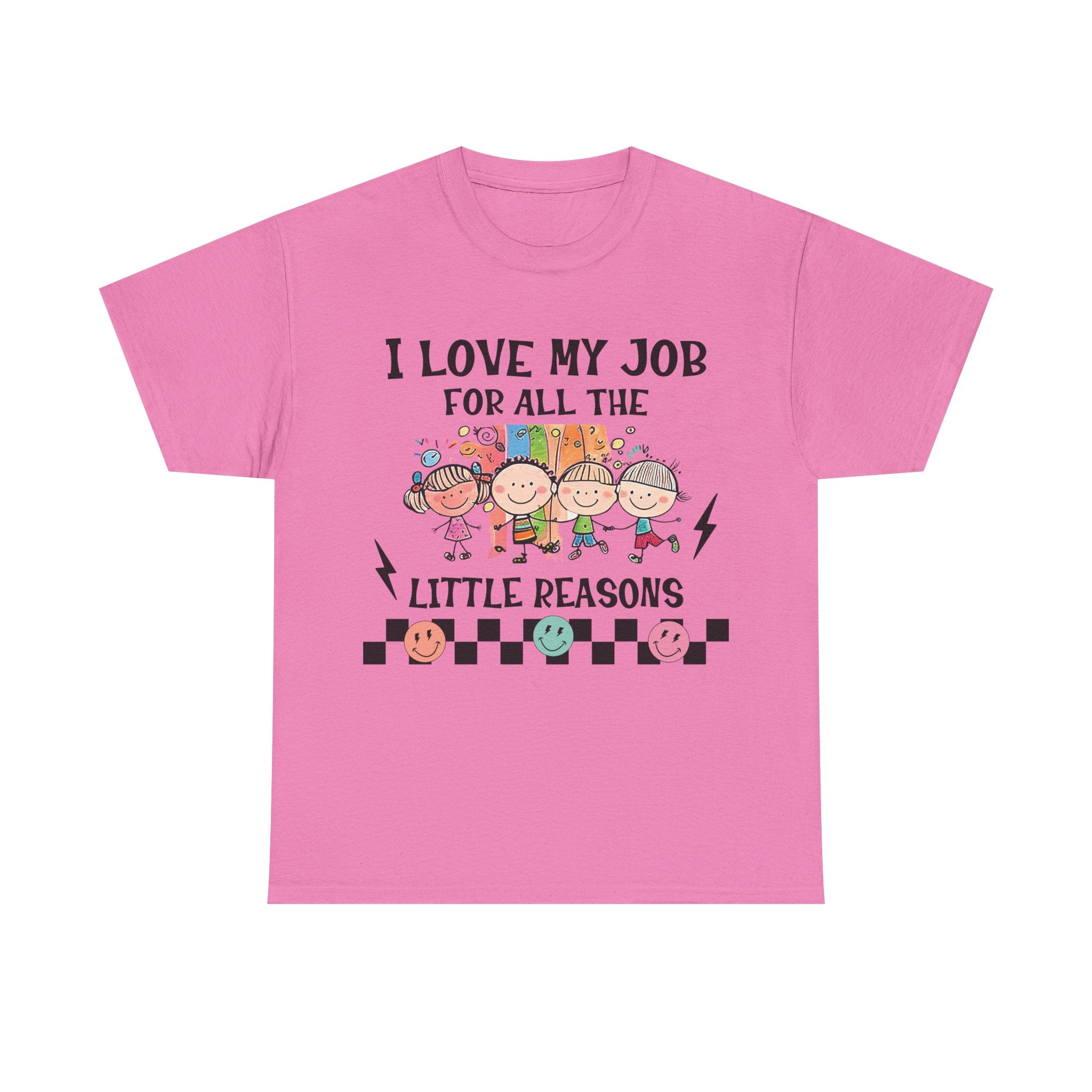 I Love My Job for All the Little Reasons – Teacher T-Shirt | Inspiring Educator Tee | Cute Back to School Shirt | Teacher Appreciation Gift