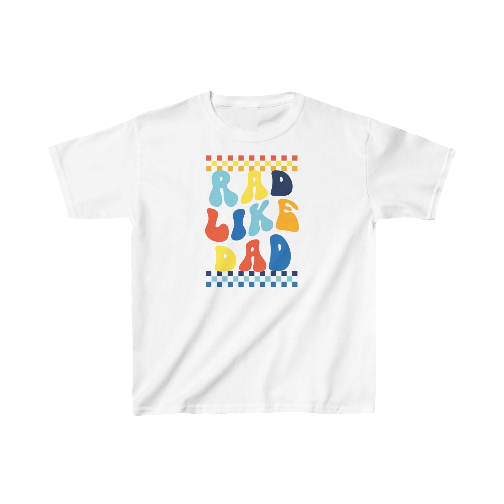 "Rad Like Dad" T-Shirt.