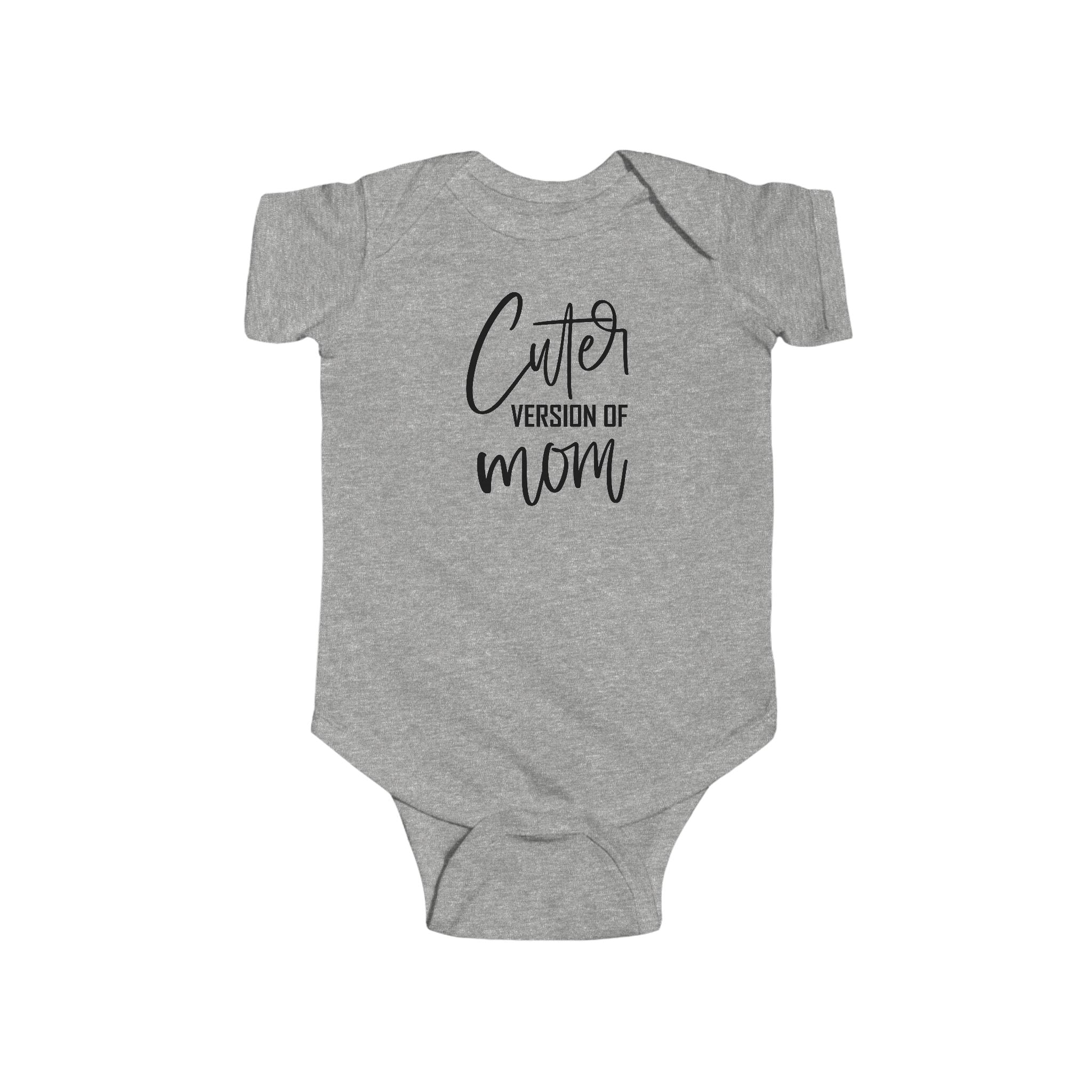 Cuter Version of Mom – Funny Baby Bodysuit