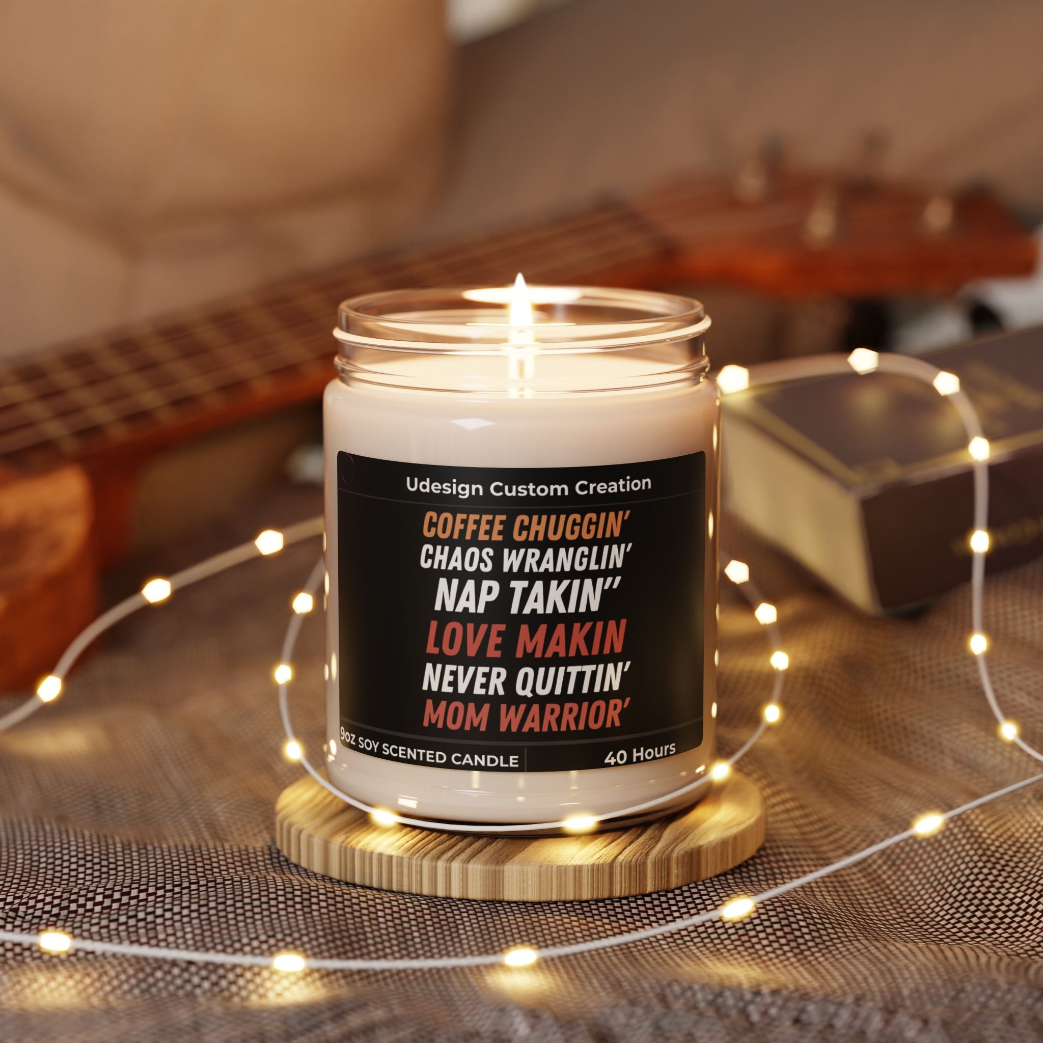Coffee Chugging, Chaos Wranglin’, Nap Takin’, Never Quittin’ Mom – 9oz Soy Candle