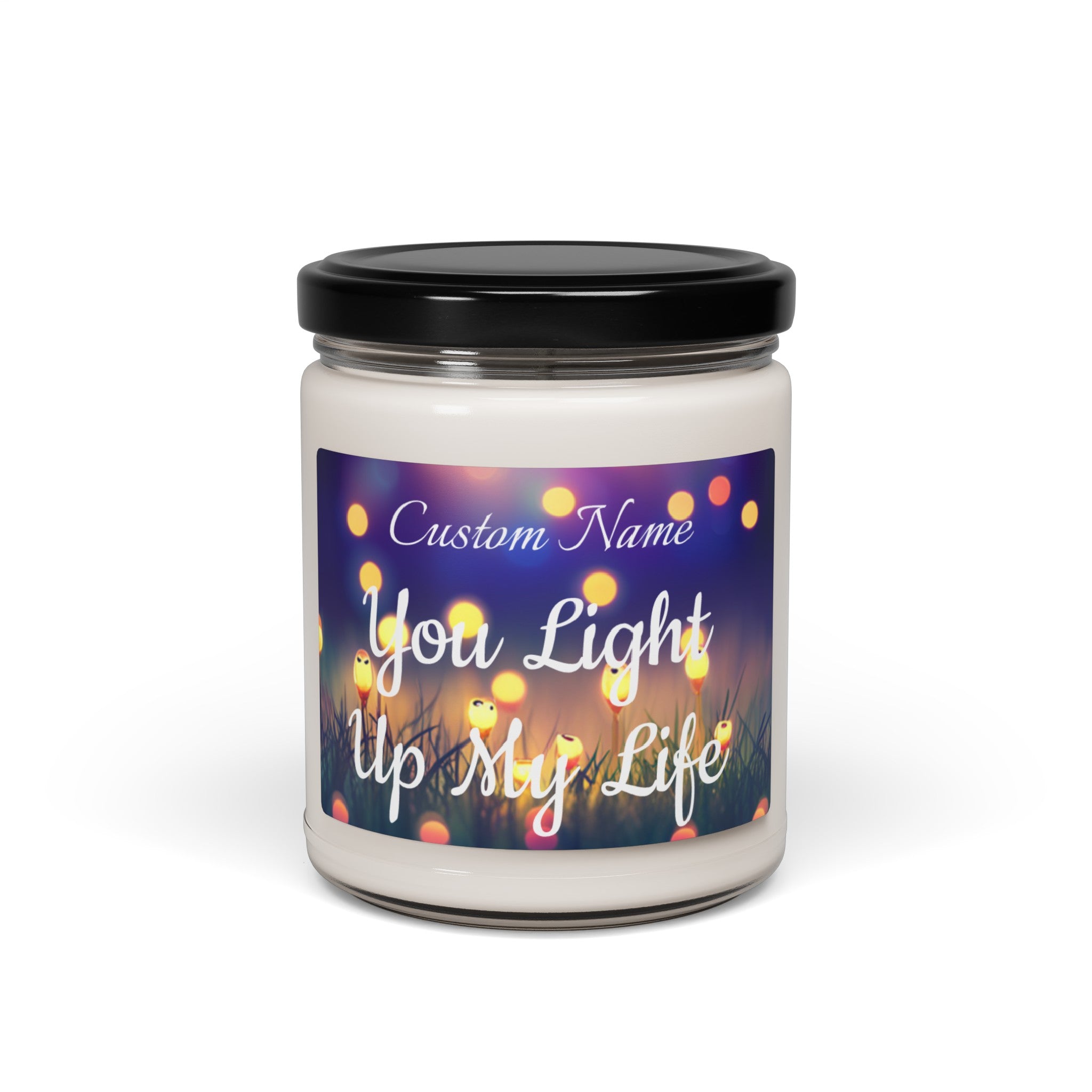 YOU LIGHT UP MY LIFE WITH PERSONALIZATION Scented Soy Candle, 9oz