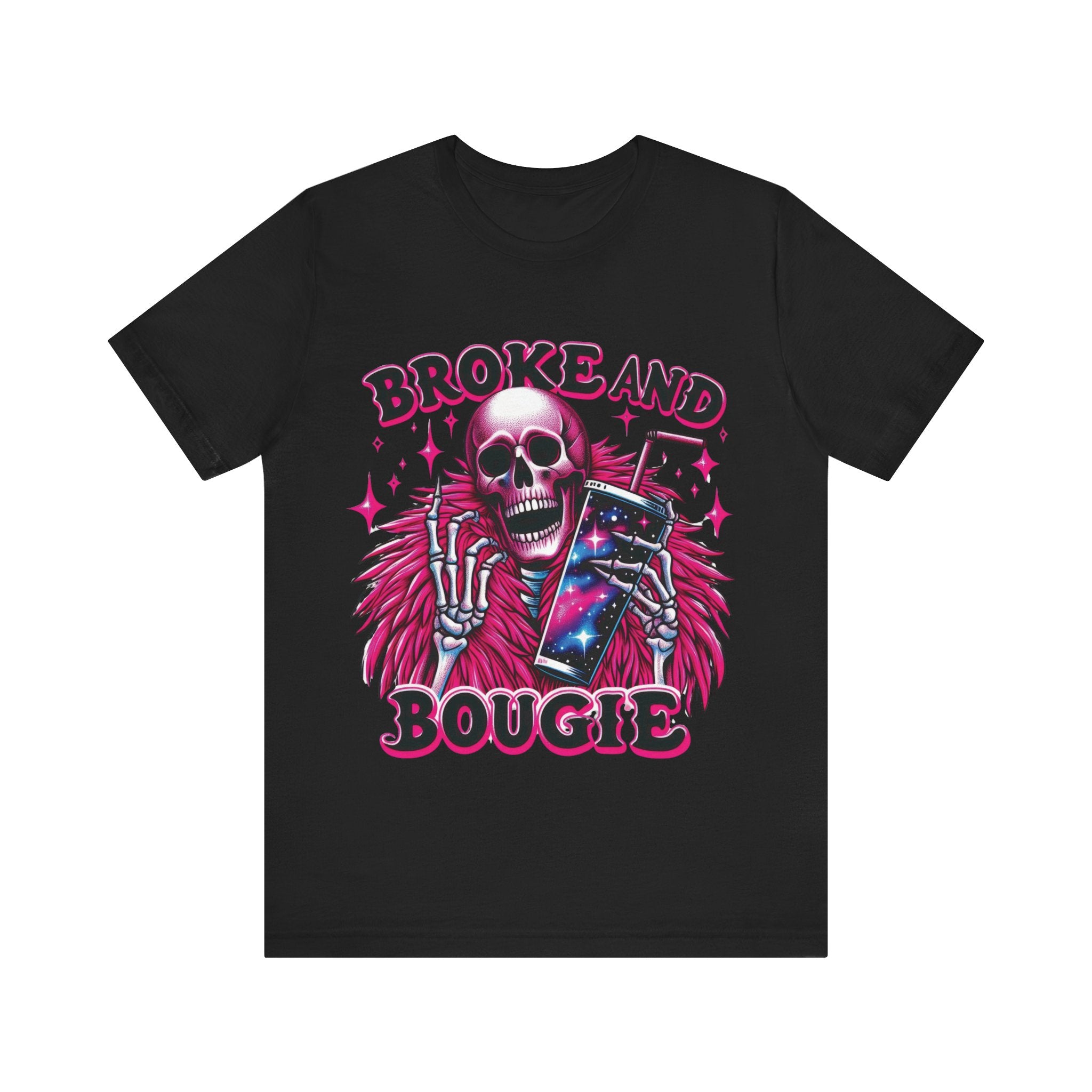 Broke and Bougie T-Shirt – Funny Sassy Shirt | Trendy Streetwear Tee | Humorous Lifestyle Shirt | Casual Graphic Tee