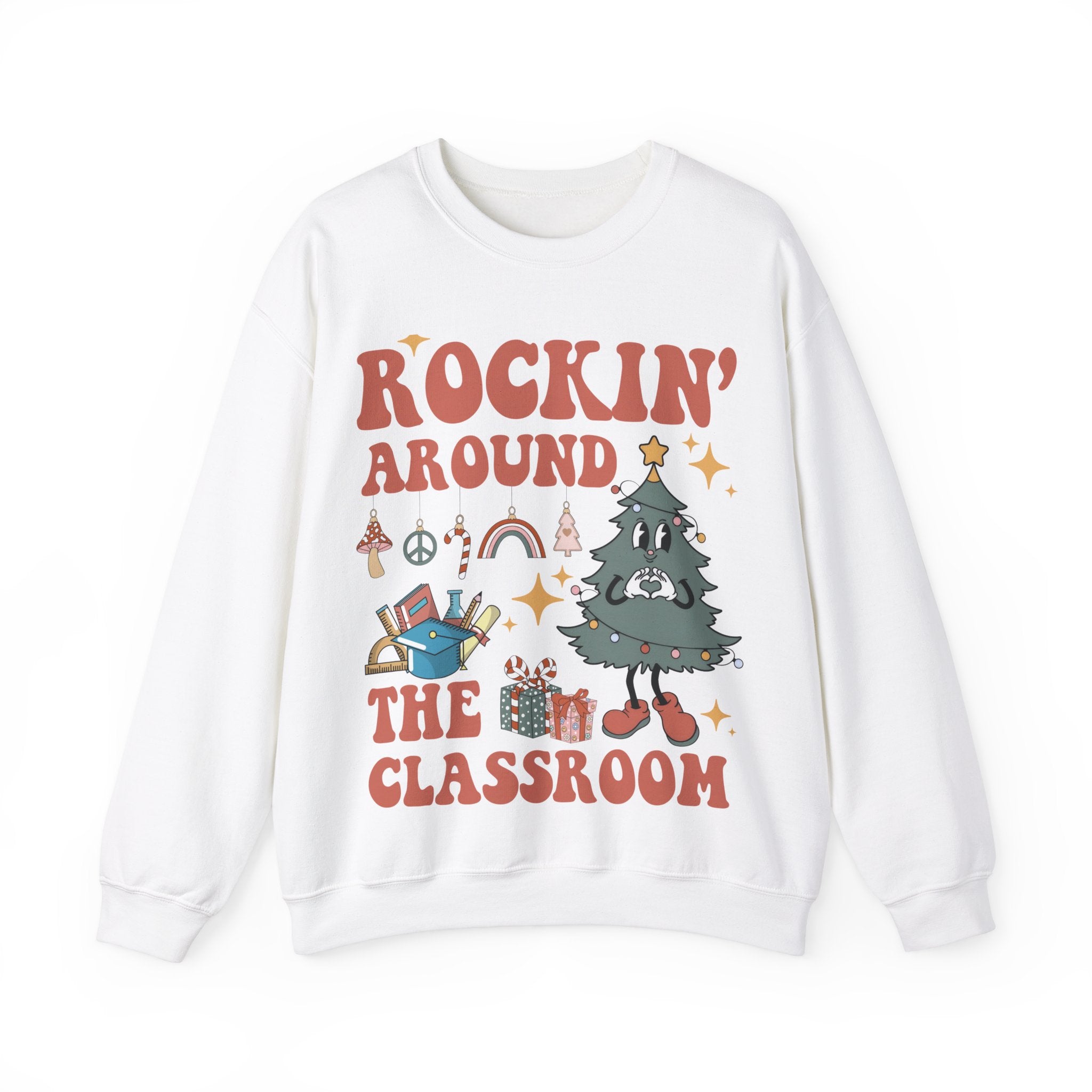 Rockin around The Classroom Teacher Sweatshirt