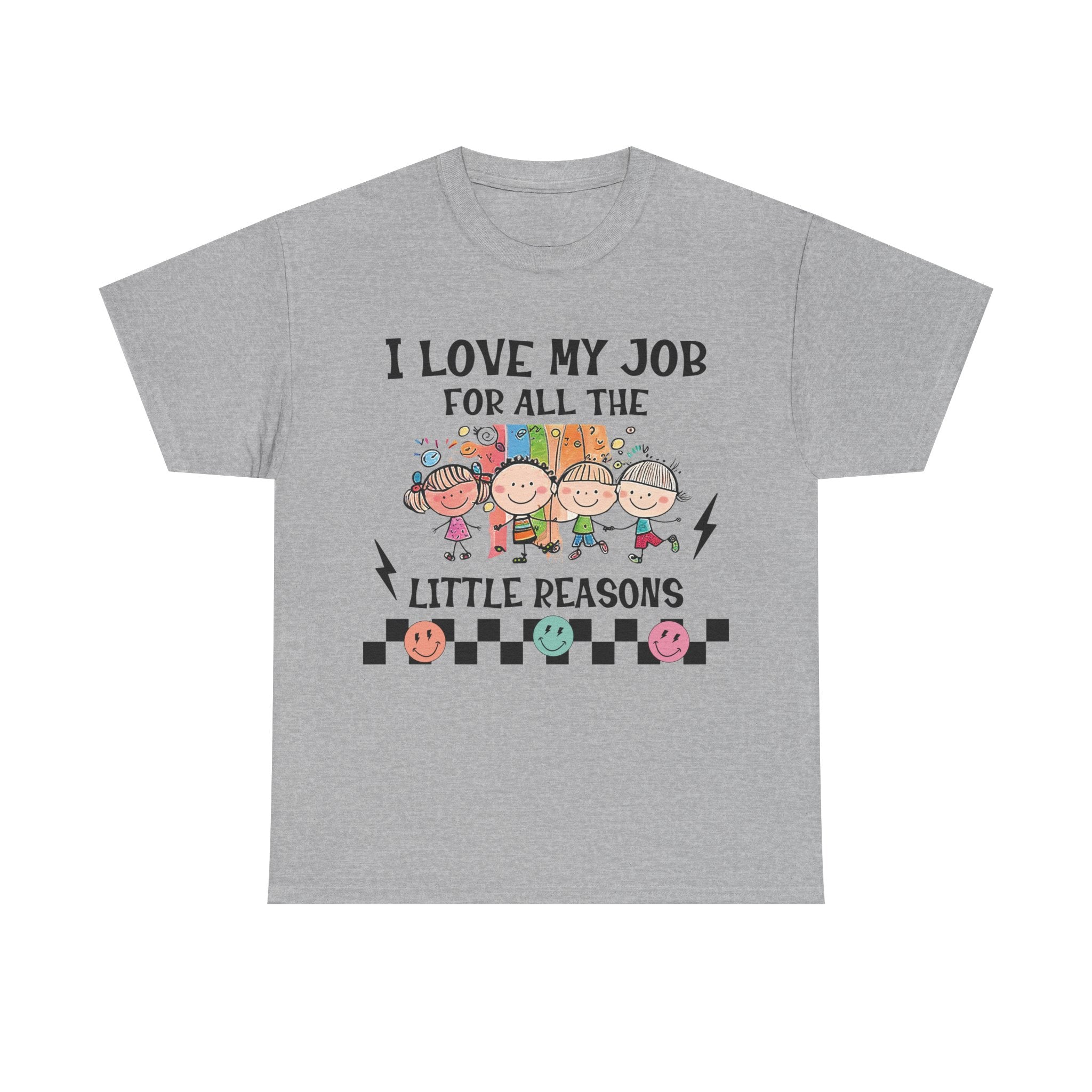 I Love My Job for All the Little Reasons – Teacher T-Shirt | Inspiring Educator Tee | Cute Back to School Shirt | Teacher Appreciation Gift