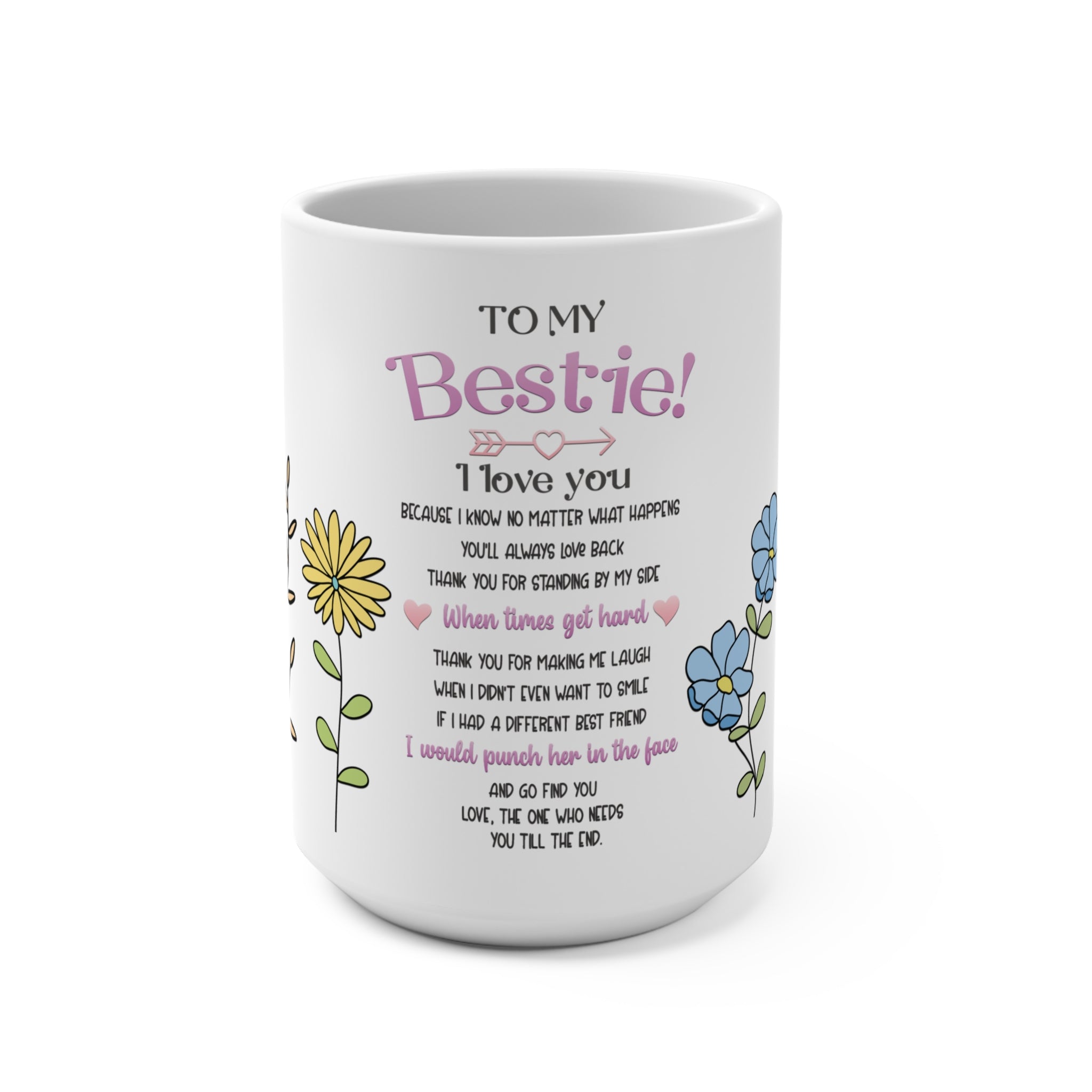 To my Best Friend 15 oz Mug