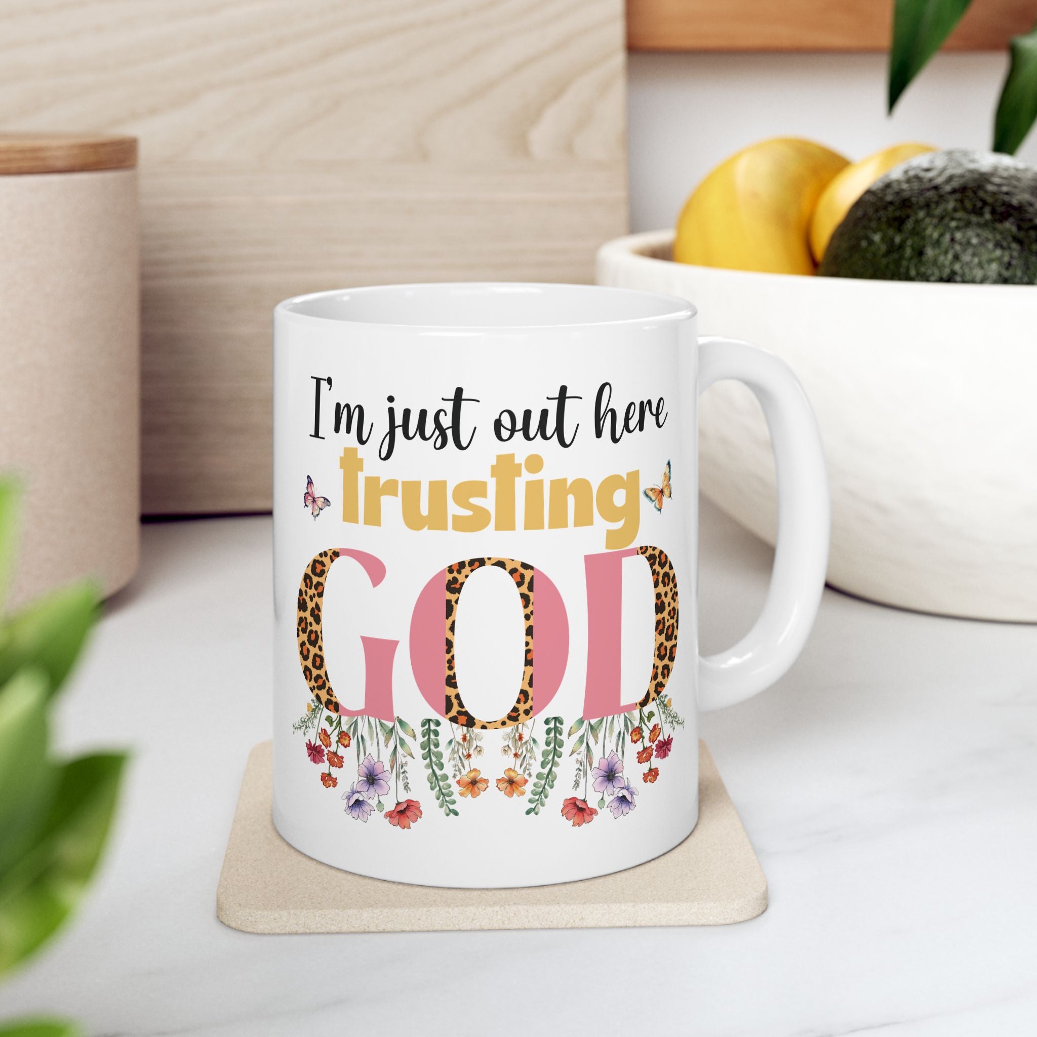 OUT HERE TRUSTING IN GOD Ceramic Mug 11oz