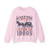 Vintage Vibes Crewneck Sweatshirt - 'Please Be Patient With Me from the 1900's'